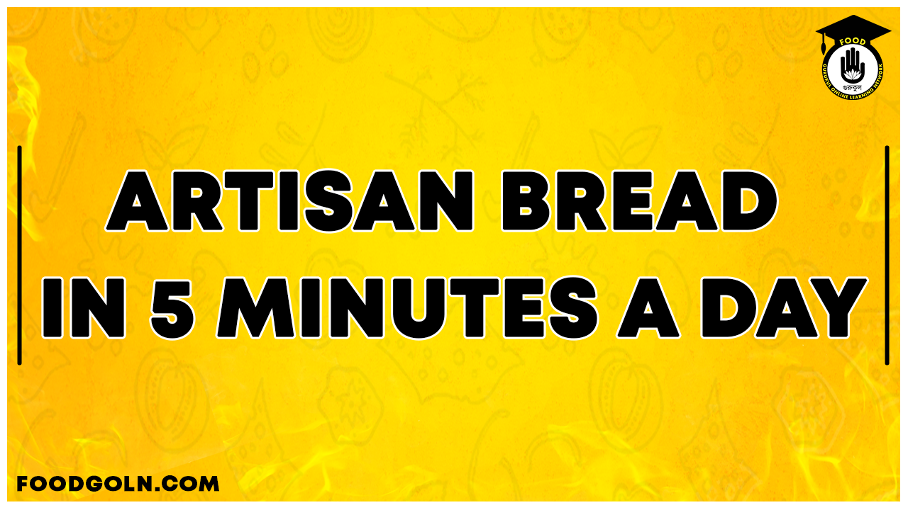 Artisan Bread in 5 Minutes a Day