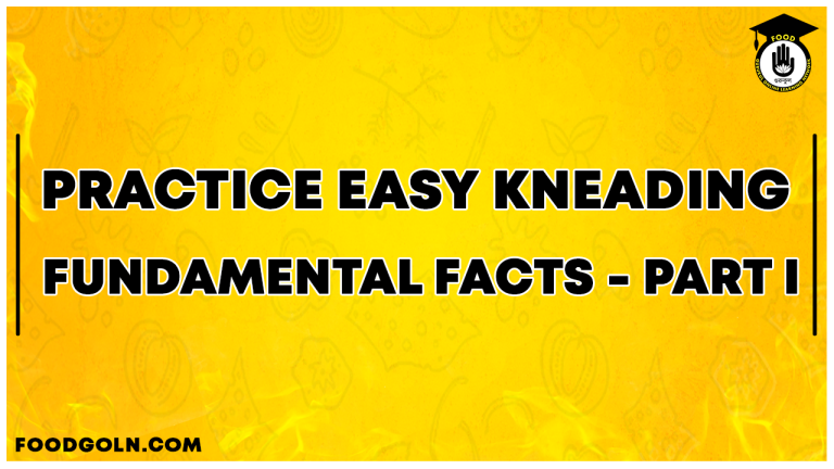 Practice Easy Kneading - FUNDAMENTAL FACTS - PART I