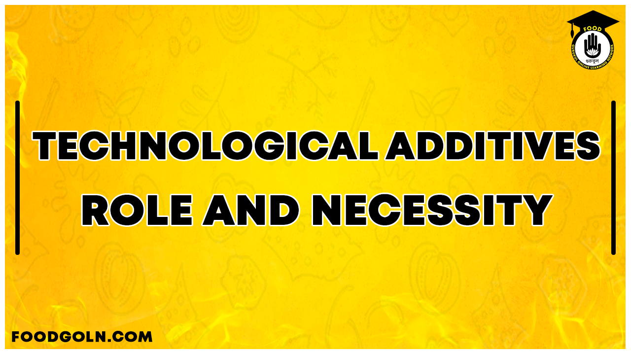 Technological additives – role and necessity