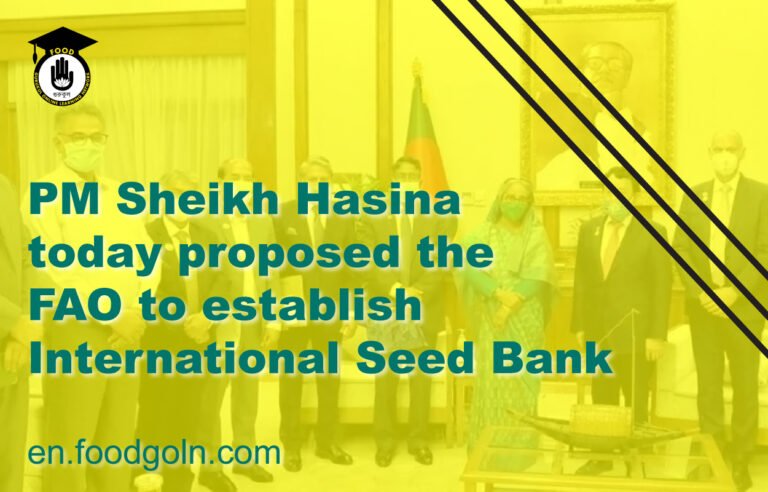 PM Sheikh Hasina today proposed the FAO to establish International Seed Bank